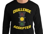 Yellow Stoplight Challenge Accepted Long Sleeve Shirt, Funny Stoplight Shirt, Funny Teen Driver Shirt, Gift For Teenager, Funny Driving Tee