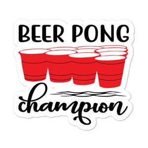 Campeão do Beer Pong! Adesivo, adesivo engraçado para faculdade, pingue-pongue, adesivo para vida no dormitório, adesivo para jogo de beber cerveja, festa de fraternidade
