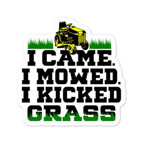 I Came I Mowed I Kicked Grass! Aufkleber, Lustige Rasenmähaufkleber, Vatertag Sticker, Geschenk für Papa, Aufkleber für Ehemann, Rasenmäher