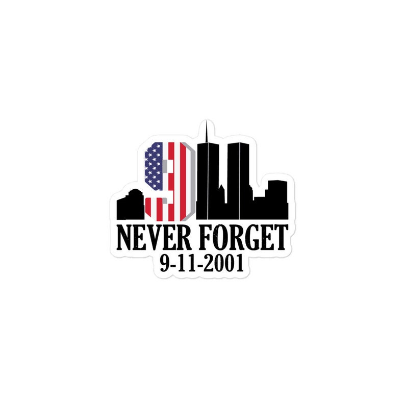 We Will Never Forget Sticker, 9/11 Sticker, 9-11 Sticker, American Flag ...