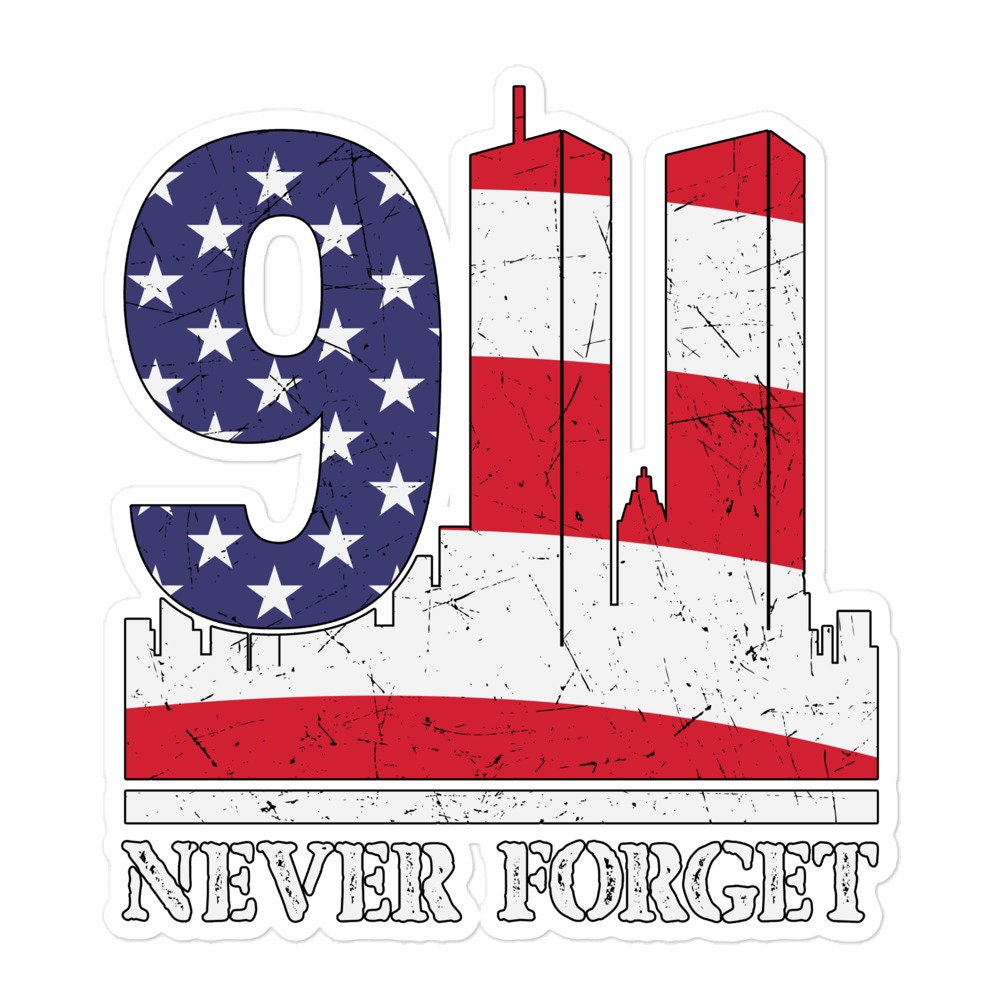 We Will Never Forget Sticker, 9/11 Sticker, 9-11 Sticker, American Flag ...