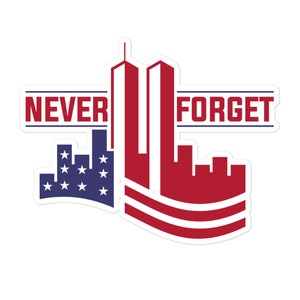 We zullen nooit vergeten Sticker, 9/11 Sticker, 9-11, Amerikaanse vlag, Twin Towers, World Trade Center, Patriot Day 11 september 2001 Sticker