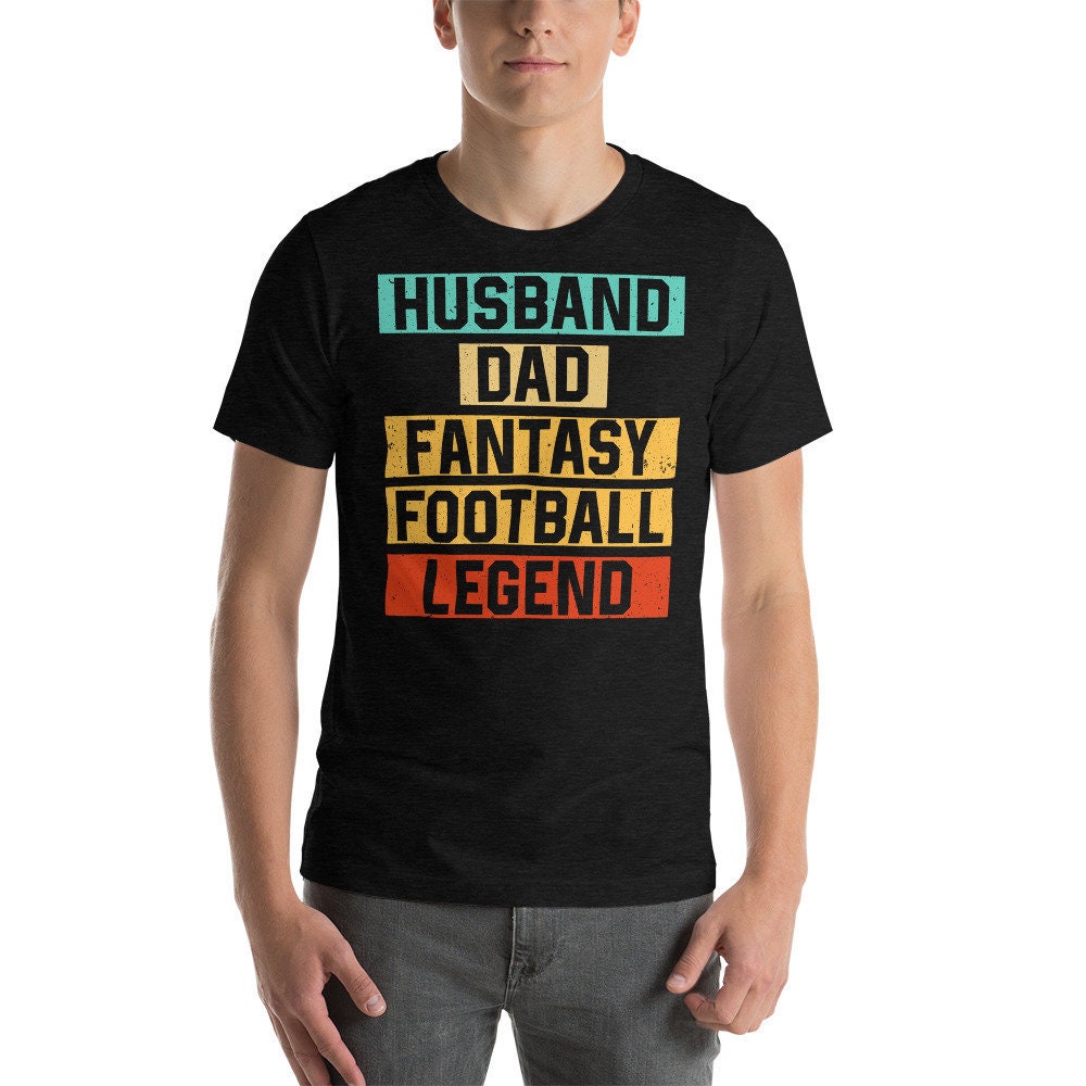 Husband Dad Fantasy Football Legend T 