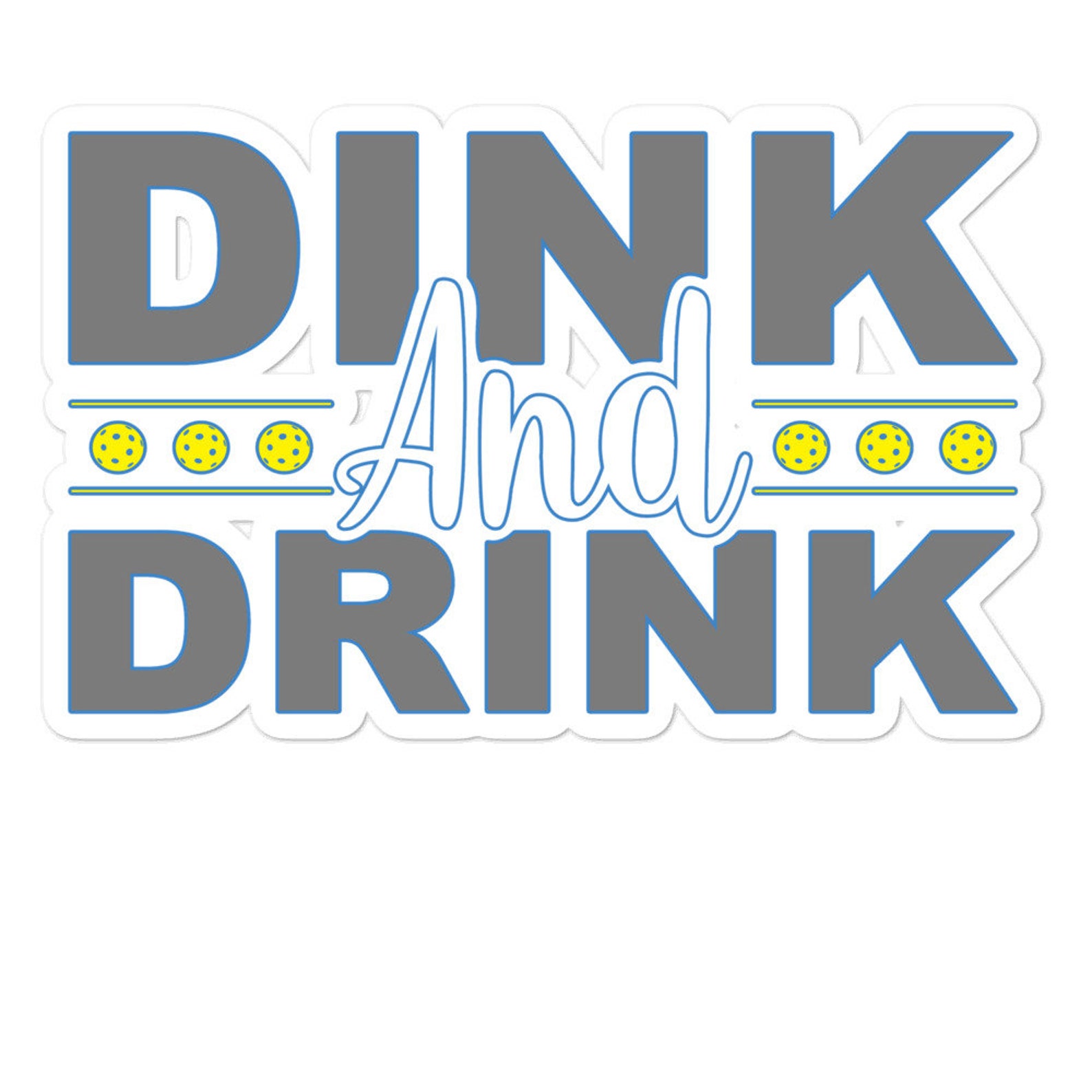Pickleball Dink and Drink Sticker Funny Pickleball Lover Etsy