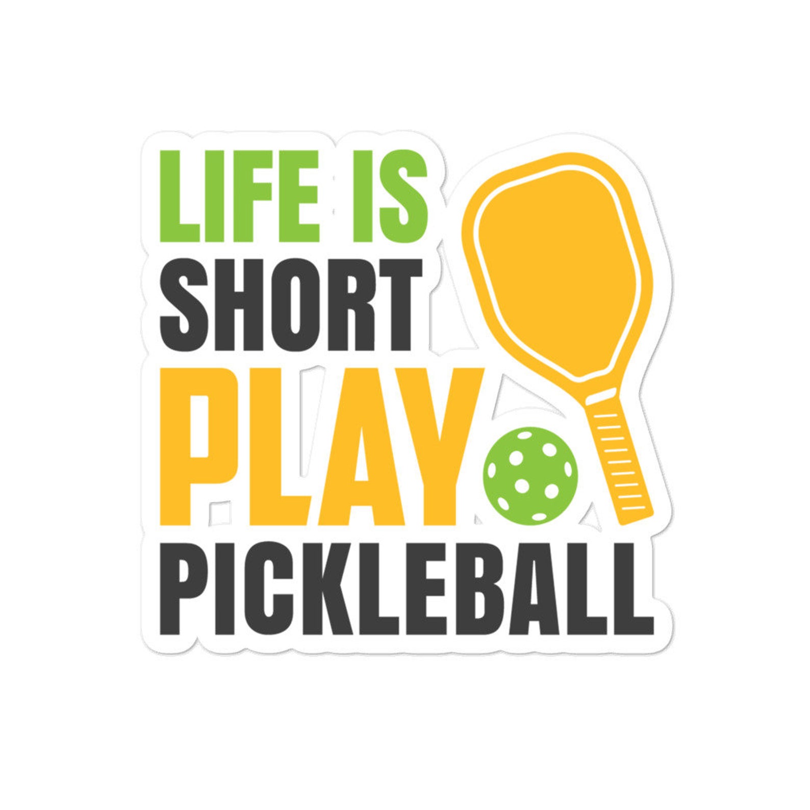 Life Is Short Play Pickleball Sticker Pickleball Lover Etsy