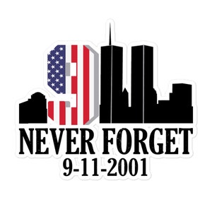 私たちは決して忘れませんステッカー、9/11 ステッカー、9-11 ステッカー、アメリカ国旗、ツインタワー、世界貿易センター、2001 年 9 月 11 日愛国者の日