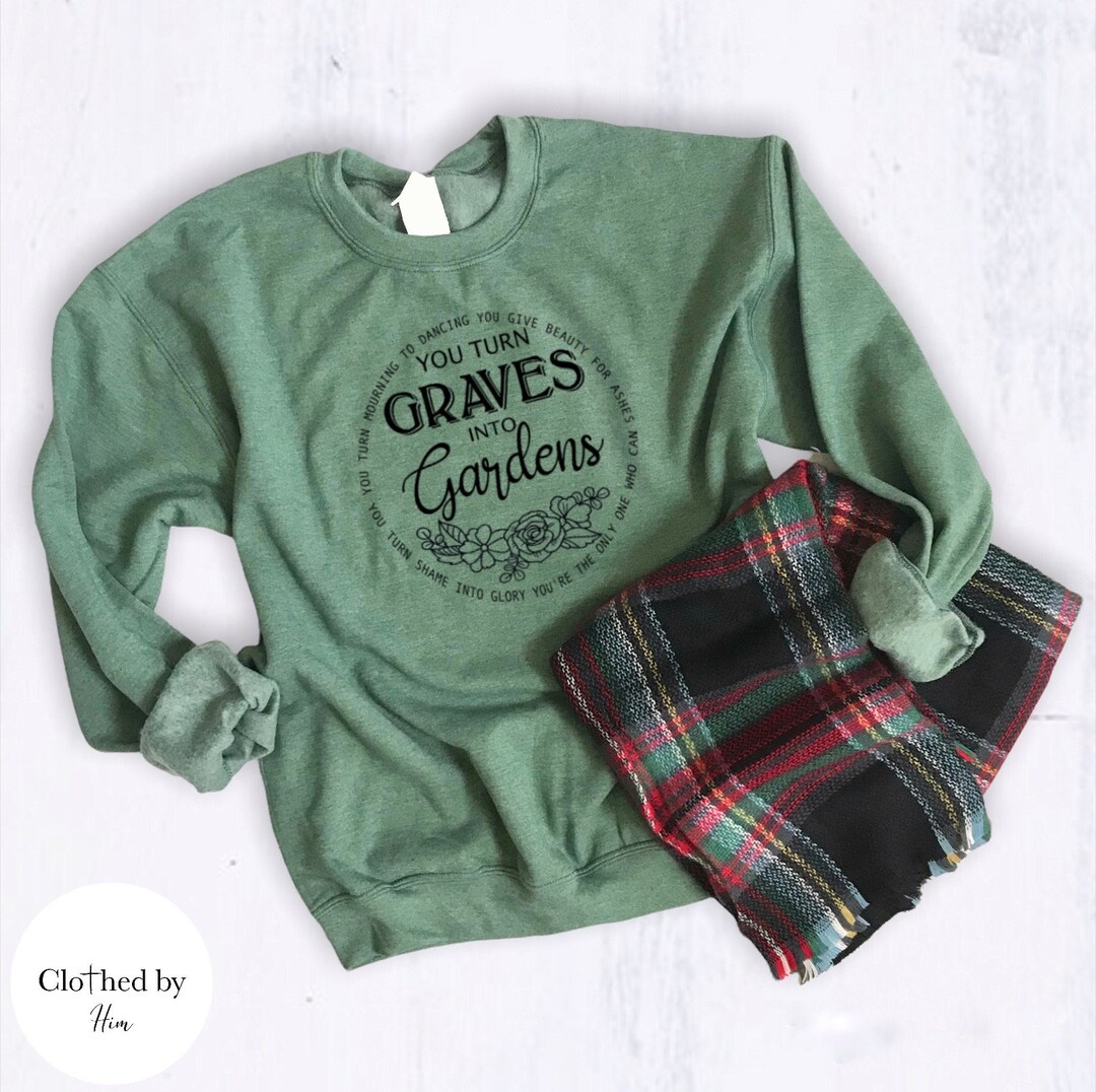 Graves Into Gardens Sweatshirt Etsy