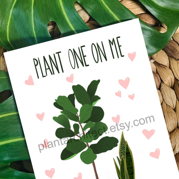 Digital Valentine's Day Card for Plant Lovers | Plant One On Me| Printable | Downloadable