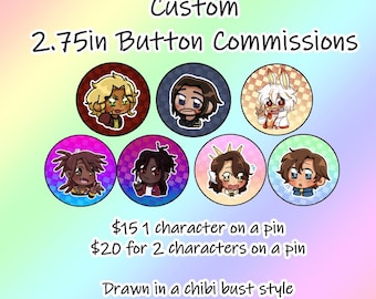 Custom 2.75in Button Commissions