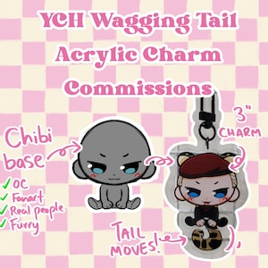 YCH Wagging Tail Acrylic Custom Charm Commissions