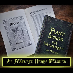 May include: Open book pages with text and illustrations, alongside a book titled "Plant Spirits for Witchcraft." The open pages feature the word "Mustard" and botanical drawings. A banner at the bottom reads "All Featured Herbs Included!"