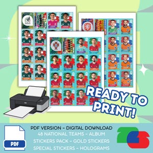 May include: Sheets of collectible stickers featuring national soccer teams, with a printer and the text "READY TO PRINT!". The image also includes the text "PDF VERSION - DIGITAL DOWNLOAD" and "48 NATIONAL TEAMS - ALBUM".