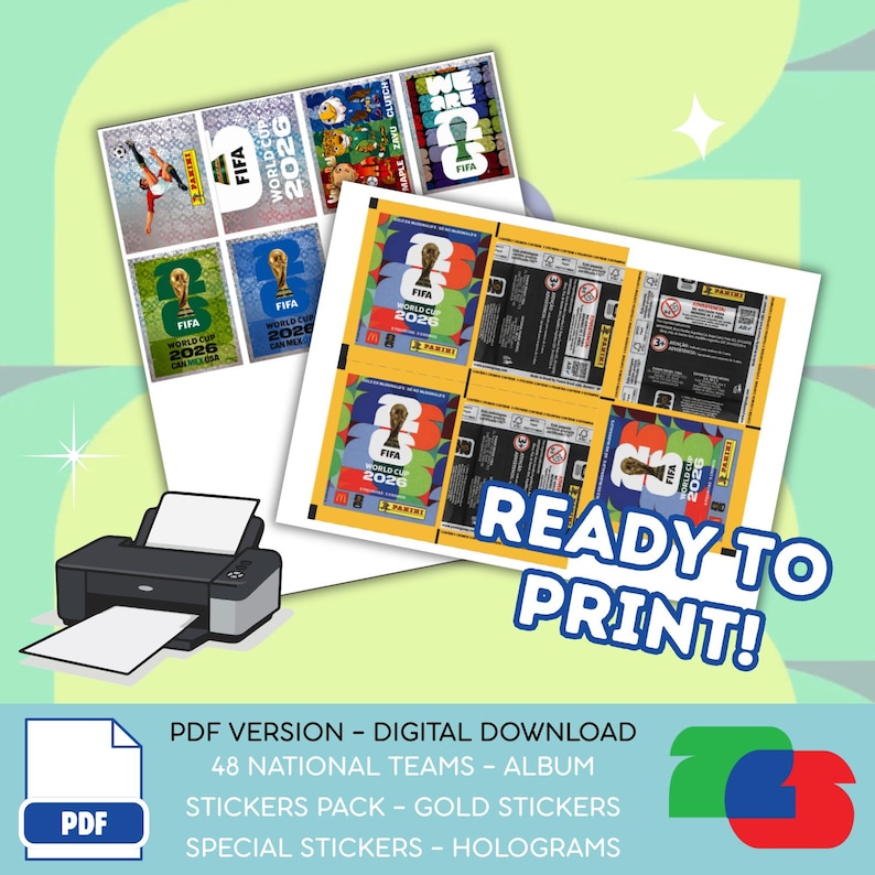 May include: Digital download of FIFA World Cup 2026 stickers. The image shows sticker sheets with the FIFA World Cup 2026 logo, ready to print. Includes a printer and the text "READY TO PRINT!" and "PDF VERSION - DIGITAL DOWNLOAD".