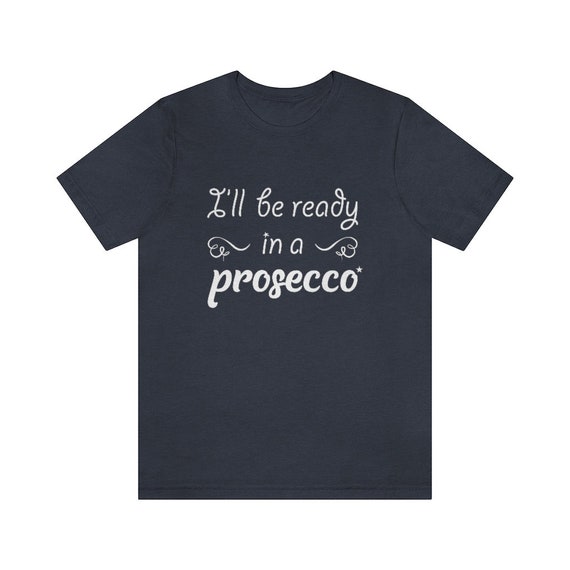 Ready in a prosecco shirt Clearance