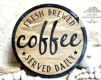 Coffee bar sign,fresh brewed coffee, Rustic Small Coffee Signs, Round Coffee Signs, round 3D kitchen sign, small coffee sign
