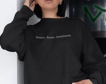 Beauty. Brains. Botulinum. Unisex Crewneck Sweatshirt