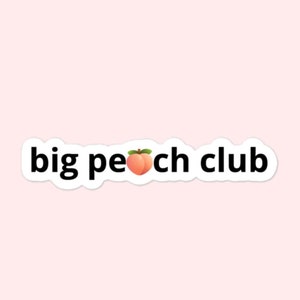Big Peach Club Stickers, Big Booty Club, Funny Peach, Big Butt, Fitness, Workout Bubble-Free Stickers