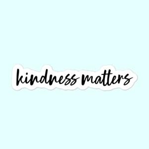 Autocollants Kindness Matters, Be Kind, Kindness, Spread Kindness, Good Vibes Bubble-Free Stickers