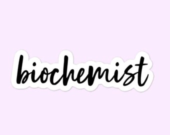 Biochemist Stickers, Molecular Biology, Biochemistry Bubble-Free Stickers