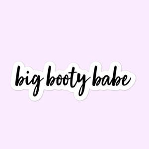 Big Booty Babe Stickers, Big Butt, Grappig, Workout, Fitness, Gewichtheffen Bubble-Free Stickers