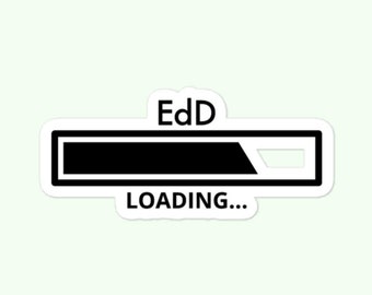 EdD Loading Stickers, Doctor of Education, Doctoral Degree Bubble-Free Stickers