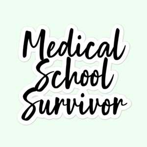 Medical School Survivor Sticker, Funny Doctor, Physician, Med Student Bubble-Free Stickers