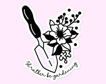 I'd Rather Be Gardening Stickers, Gärtner, Garten, Pflanzen, Blumen bubble-free Sticker