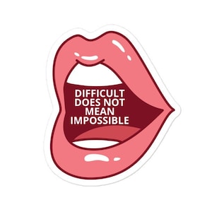 Moeilijk betekent niet onmogelijke open mond bubbelvrije stickers