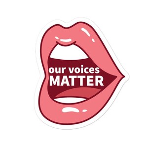 Unsere Stimmen Matter Mund Aufkleber | Advocacy, Aktivismus, Bubble-Free Stickers
