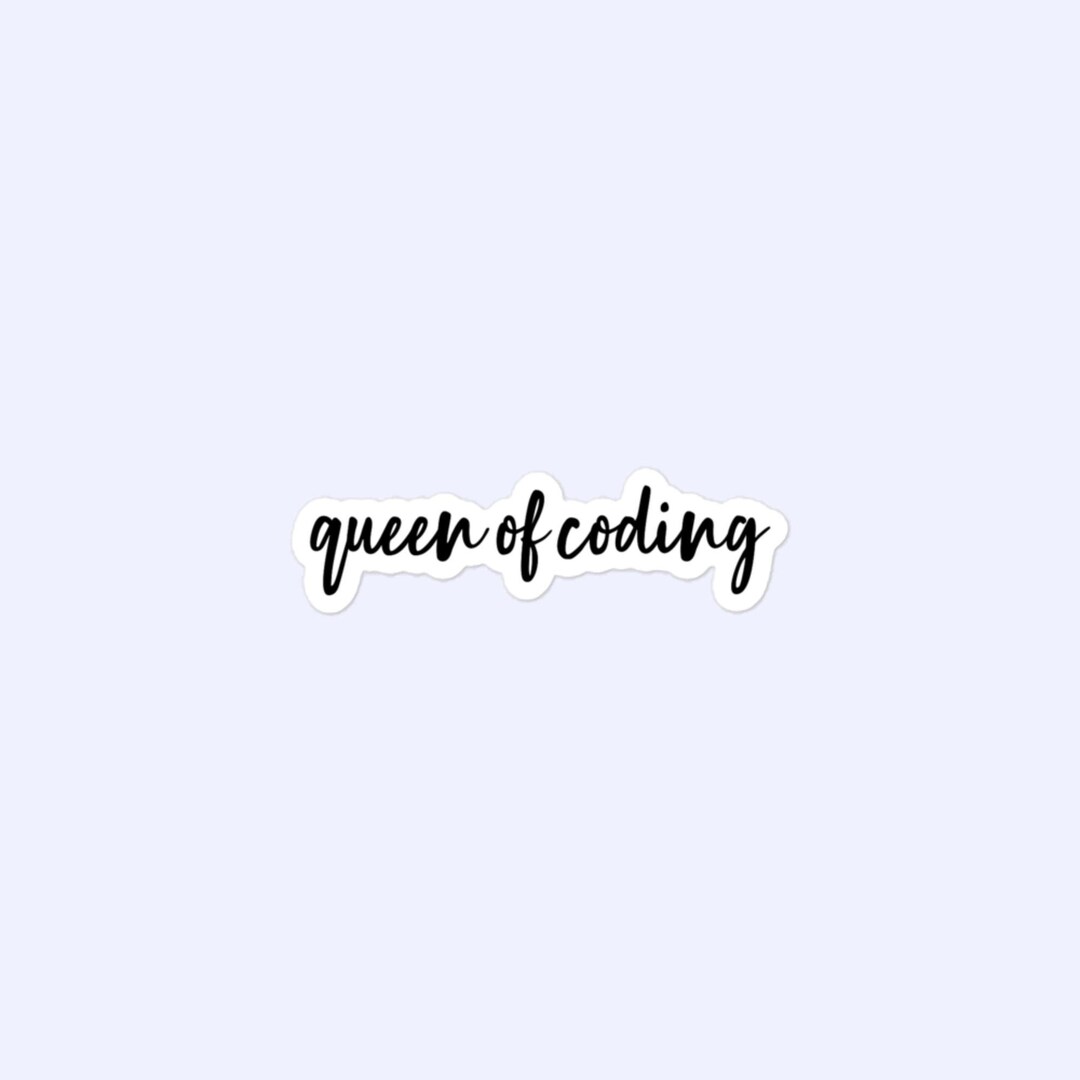 Queen of Coding Stickers, Code Queen, Coding, Programmer, Computer ...