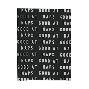 Good At Naps, Funny, Nap Blanket, Nap, Nap Lover, Always Tired, Travel Blanket, Blanket Gift, Gift For Her, Blanket, Velveteen Plush Blanket