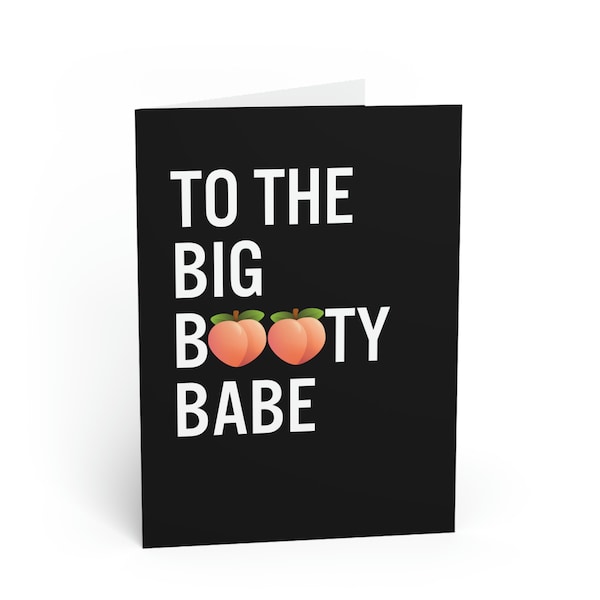 To The Big Booty Babe Peach Butt Greeting Card