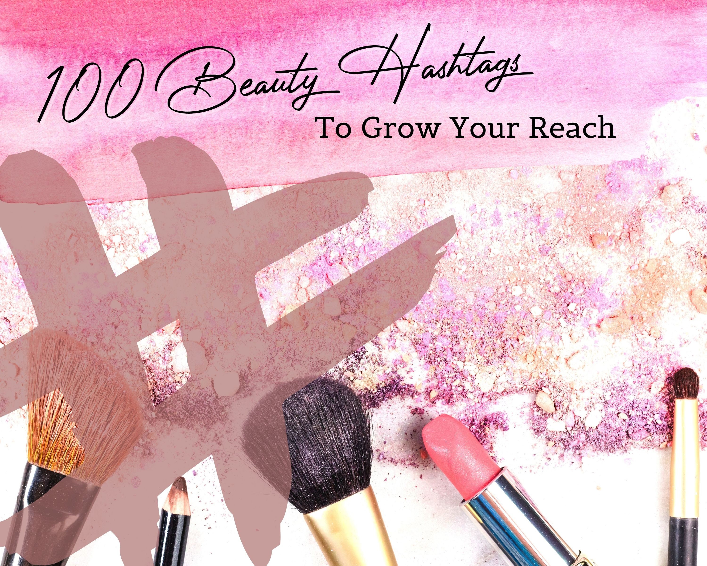 100 Beauty Hashtags to Grow Your Reach Etsy UK