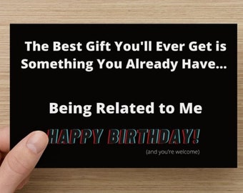 Funny Birthday Card for Sister Brother Mom Dad Father Mother Cousin | RELATED TO ME - Best Gift Ever | Funny Birthday Card for Him or Her