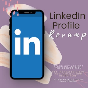 May include: A smartphone displays the LinkedIn logo on a blue screen, with the text "LinkedIn Profile Revamp." Additional text includes "Stand out against the competition" and "Guaranteed higher engagement."