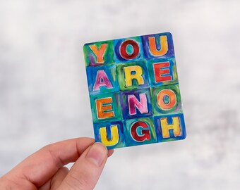 You Are Enough Sticker, Colorful Word Art, Positive Affirmation