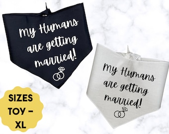 Wedding Dog Bandana, My Humans are Getting Married, Dog Bandana, Engagement Dog Bandana, Dog Engagement Announcement, Wedding Photo Prop