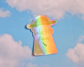 TAKE ME AWAY Sticker | Weatherproof Holographic Glossy Die Cut | Alien Abduction Sticker | Gift For Friends | Junk Journal Sticker