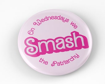 Feminist Badge | Feminist Pin | Doll font Badge | On Wednesdays We Smash The Patriarchy Button Badge 1 inch/25mm & other sizes