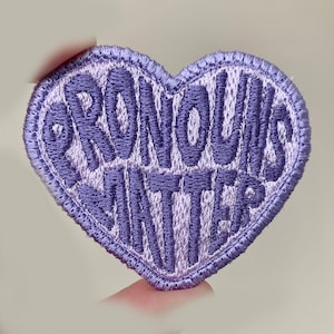 Pronoun Patches | Nonbinary Patch | Pronouns Matter Patch | Embroidered Patch | Iron on patch | Sew on patch | Customise colours