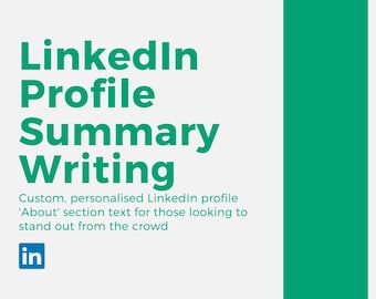 May include: A green and white graphic with the text "LinkedIn Profile Summary Writing" and the tagline "Custom, personalized LinkedIn profile 'About' section text for those looking to stand out from the crowd". The graphic also includes the LinkedIn logo.
