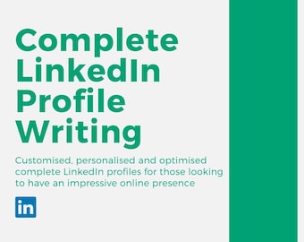 May include: A white background with green text that reads "Complete LinkedIn Profile Writing". Below the text is a description that reads "Customised, personalised and optimised complete LinkedIn profiles for those looking to have an impressive online presence". The LinkedIn logo is in the bottom left corner.