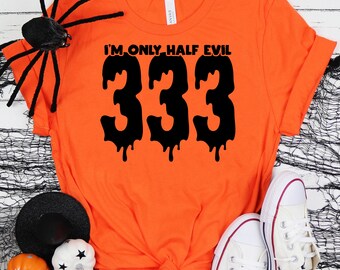 Fun Halloween Shirt, Halloween Shirt, Trick or Treat t-shirt, Funny Halloween Shirt, I'm Only Half Evil 333 Shirt 2021 Cute, Halloween Tee