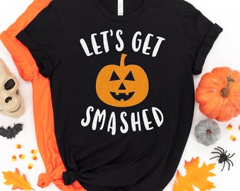 Fun Halloween Pumpkin Shirt, Halloween Shirt, Trick or Treat t-shirt, Funny Halloween Shirt, Jackolantern Shirt 2021 Cute, Let's Get Smashed