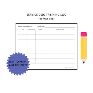 May include: Printable service dog training log with sections for date, amount of time, trainer, and description of tasks. The log is titled "Service Dog Training Log" and "For Print in PDF".