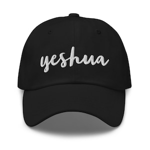 Yeshua 刺繍入りユニセックス ダッドハット | クリスチャン刺繍入り帽子 | クリスチャンアパレル | Yeshua ユニセックス帽子