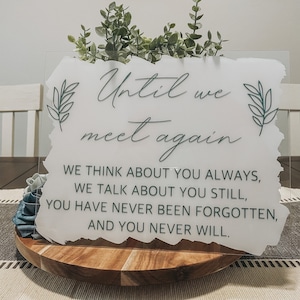 In loving memory Wedding Sign | wedding sign | wedding decor | in memory acrylic wedding | Memory Sign wedding | until we meet again sign