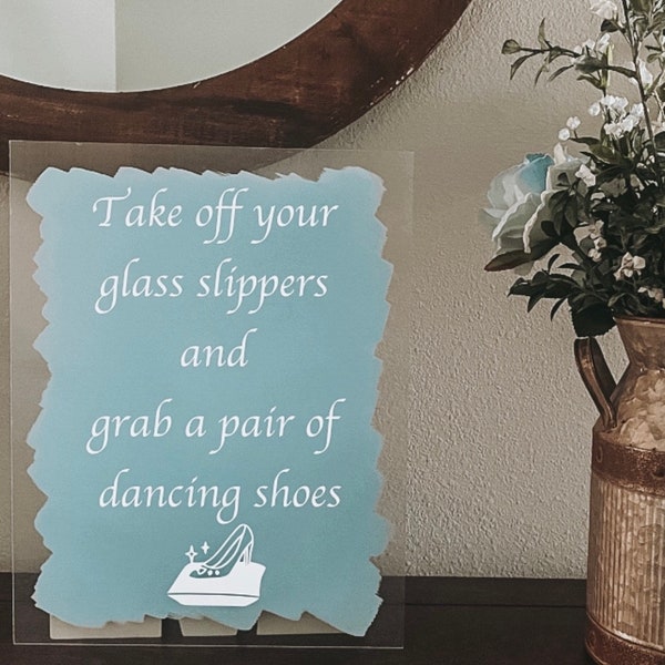 Cinderella wedding | Cinderella sign | Cinderella party | Cinderella birthday | Disney wedding | take off your slippers | fairytale wedding