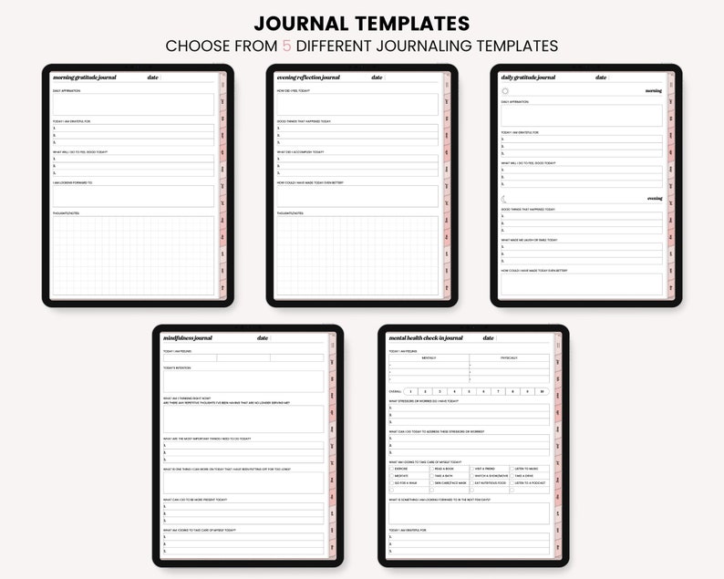 May include: Five different printable journal templates displayed on digital tablets. The templates include: Morning Gratitude Journal, Evening Reflection Journal, Daily Gratitude Journal, Mindfulness Journal, and Mental Health Check-In Journal.