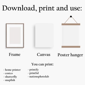 Peut inclure: Illustration montrant trois fa&ccedil;ons diff&eacute;rentes d'afficher une impression&nbsp;: une impression encadr&eacute;e, une impression sur toile et un porte-affiche. Le texte sous les images indique &laquo;&nbsp;T&eacute;l&eacute;charger, imprimer et utiliser&nbsp;:&nbsp;&raquo; et liste les options d'impression&nbsp;: &laquo;&nbsp;imprimante domestique, Costco, Shutterfly, Snapfish, Printify, Printful, Nationsphotolab&nbsp;&raquo;.
